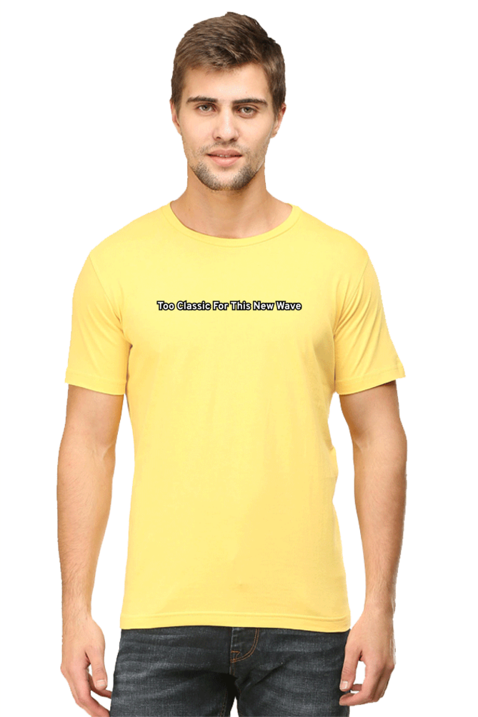 UNISEX "Too Classic For This New Wave" Regular Fit T-shirt